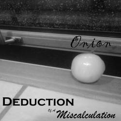 Deduction Of A Miscalculation : Onion